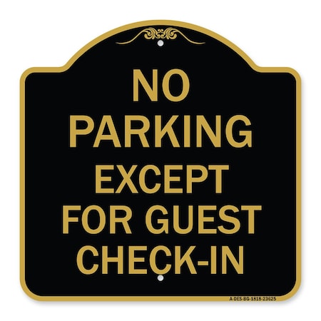 Signmission No Parking Except for Guest Check-In, Black & Gold Aluminum Sign, 18" L, 18" H, BG-1818-23625 A-DES-BG-1818-23625